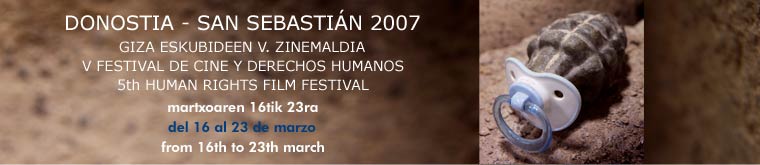 Giza Eskubideen V. Zinemaldia / V Festival de Cine y Derechos Humanos / 5th Human Rights Film Festival