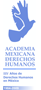 ACADEMIA MEXICANA DE DERECHOS HUMANOS