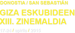 XIII Giza Eskubideen Zinemaldia - Donostia-San Sebastián (17-24 apirila 2015)